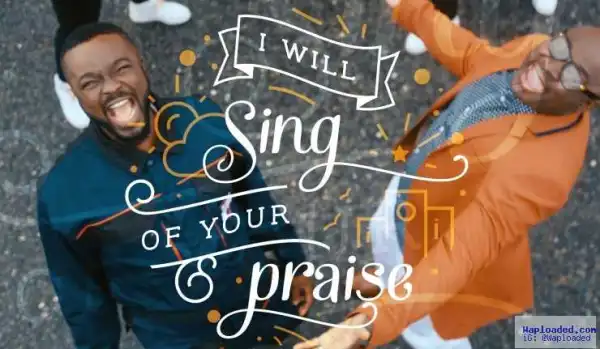 Aaron T Aaron - I Will Sing Of Your Praise ft. Mike Abdul